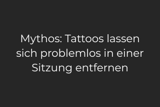 Fakt: Tattooentfernung ist ein längerer Prozess, der mehrere Lasersitzungen benötigt und je nach Farbe und Hauttyp unterschiedlich lange dauert.